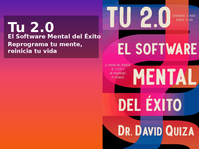 Doctor David Quiza - libro Nuevo Libro: Tú 2.0, El Software Mental del Éxito